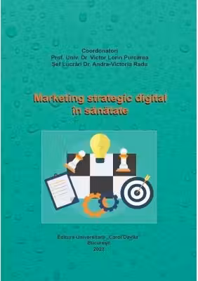 Marketing strategic digital in sanatate. Curs universitar