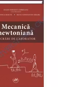 Mecanica newtoniana. Lucrari de laborator