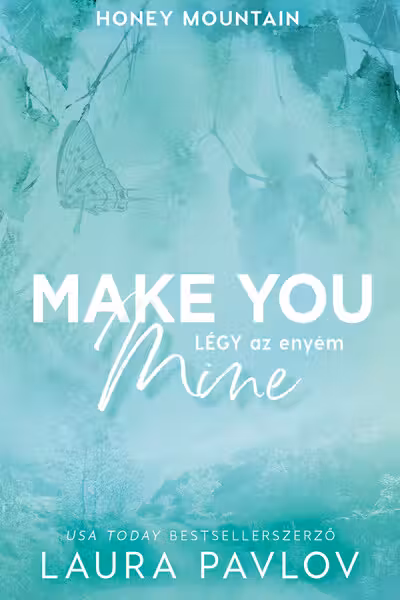 Make You Mine - Legy az enyem - (Kulonleges kiadas)