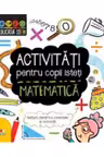 ACTIVITATI PENTRU COPII ISTETI. MATEMATICA