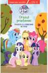 Prima mea lectura. ORASUL PRIETENIEI. Poveste cu litere mari de tipar