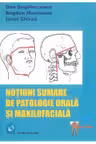 Notiuni sumare de patologie orala si maxilofaciala