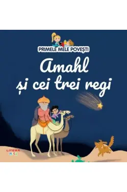 PRIMELE MELE POVESTI. AMAHL SI CEI TREI REGI