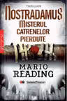 Nostradamus. Misterul catrenelor pierdute