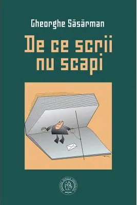 De ce scrii nu scapi