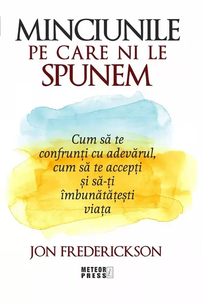 Minciunile pe care ni le spunem
