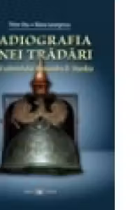 Radiografia unei tradari.Cazul colonelului Alexandru D. Sturdza