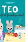 Teo invata sa fie independent