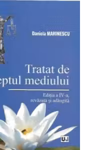 Tratat de dreptul mediului - Editia a IV-a revazuta si adaugita