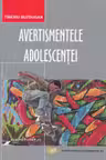 Avertismentele adolescenței