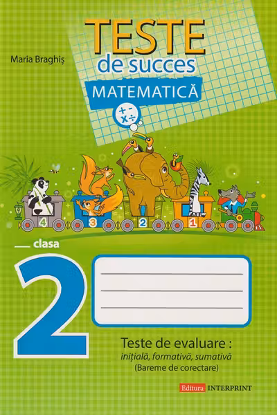 Matematica cl.2. Teste de succes. Teste de evaluare initiala, formativa, sumativa