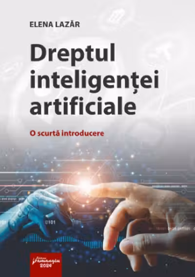 Dreptul inteligentei artificiale. O scurta introducere
