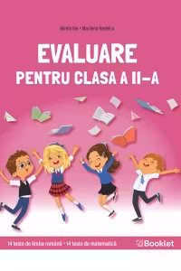 Evaluare pentru clasa a II-a. 14 teste limba romana, 14 teste matematica (editie 2025)