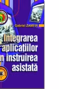 Integrarea aplicatiilor in instruirea asistata