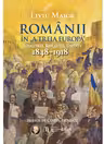 Românii în „A treia Europă”. Loialitate. Revoluție. Unitate (1848–1918)