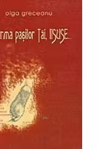 Pe urma pasilor Tai, Iisuse..