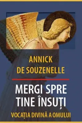 Mergi spre tine insuti - Vocatia Divina a Omului
