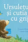 URSULETUL SI CUTIA CU GRIJI