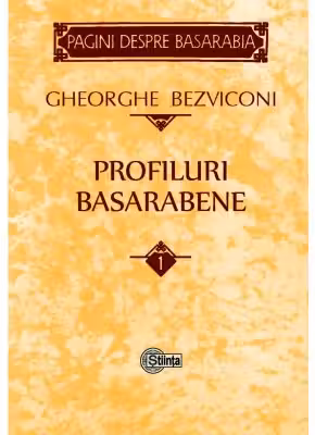 Profiluri basarabene Vol.1