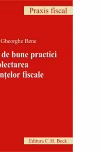 Cod de bune practici in colectarea creantelor fiscale