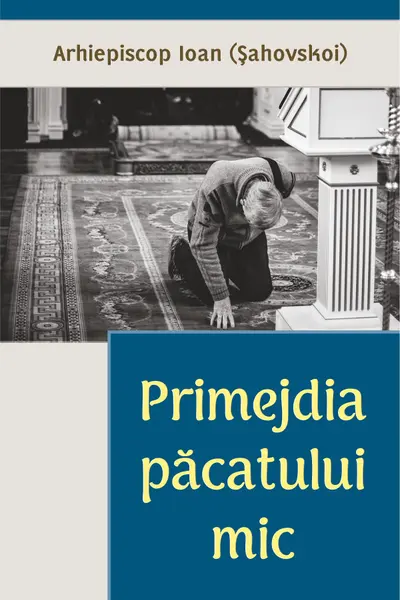 Primejdia păcatului mic