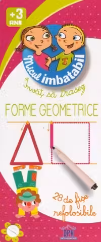 Micul imbatabil +3 ani - Invat sa trasez forme geometrice