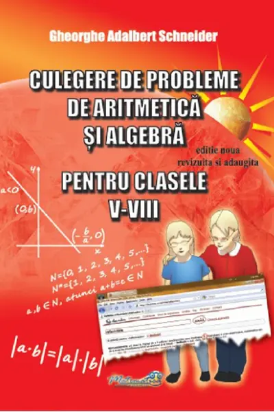Culegere de probleme de aritmetică și algebră - Clasele 5-8