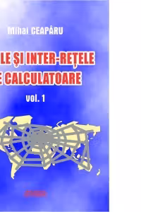 Retele si interretele de calculatoare (volumul 1)