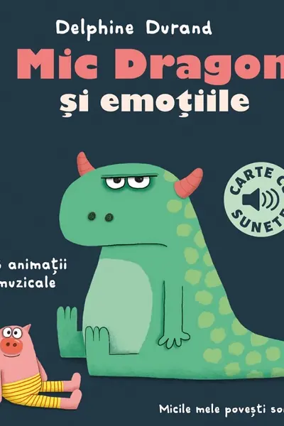 Mic Dragon si emotiile - carte cu sunete