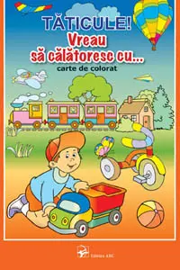 Taticule Vreau sa calatoresc Carte de colorat