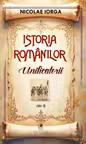 Istoria românilor Vol.9: Unificatorii
