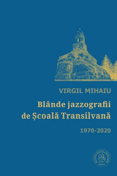 Blande jazzografii de Școală Transilvană 1970-2020