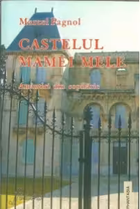Castelul mamei mele. Amintiri din copilarie