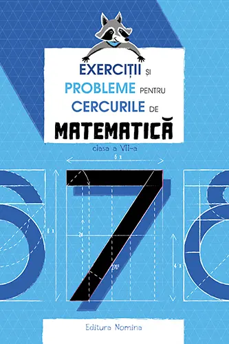 Exercitii si probleme pentru cercurile de mate cls. a 7-a Ed. ll