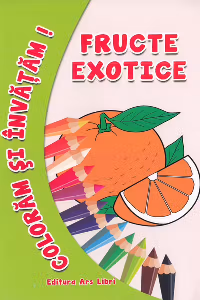 Coloram si invatam! Fructe exotice
