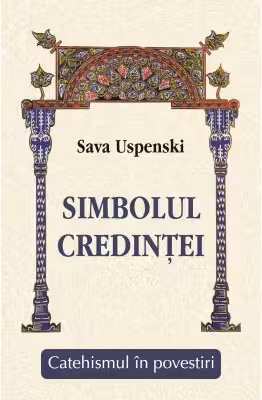 Simbolul credinței. Catehismul în povestiri