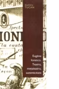 Eugene Ionesco-Teatru. Metateatru. Autenticitate