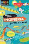 Primele proiecte. Ingineria pentru cei mici