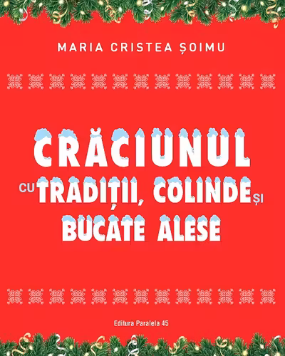 Craciunul cu traditii, colinde si bucate alese