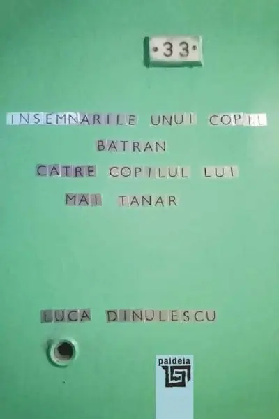 Însemnările unui copil bătrân către copilul lui mai tânăr