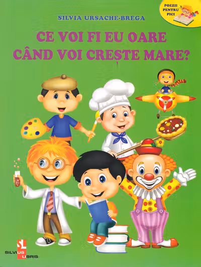Ce voi fi eu oare cand voi creste mare