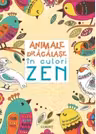 Animale dragalase in culori zen