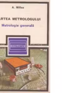 Cartea metrologului. Metrologie generala