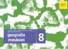 Geografia Romaniei. Caiet pentru clasa a VIII-a