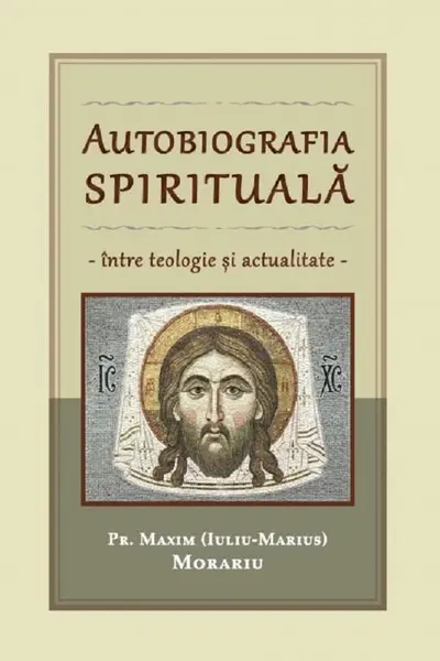Autobiografia spirituală. Între teologie și actualitate
