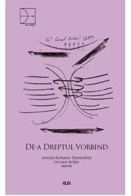 De-a dreptul vorbind - Andra-Roxana Trandafir, Lucian Bojin (editori)