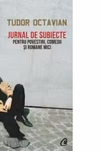 Jurnal de subiecte pentru povestiri, comedii si romane mici