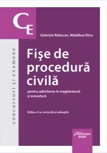 Fise de procedura civila pentru admiterea in magistratura si avocatura. Editia a 9-a - Gabriela Raducan, Madalina Dinu