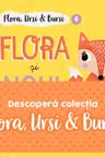 Seria Flora, Ursi & Bursi