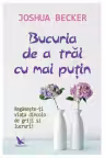 Bucuria de a trăi cu mai puțin